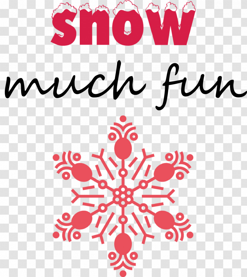 Snow Much Fun Snow Snowflake Transparent PNG