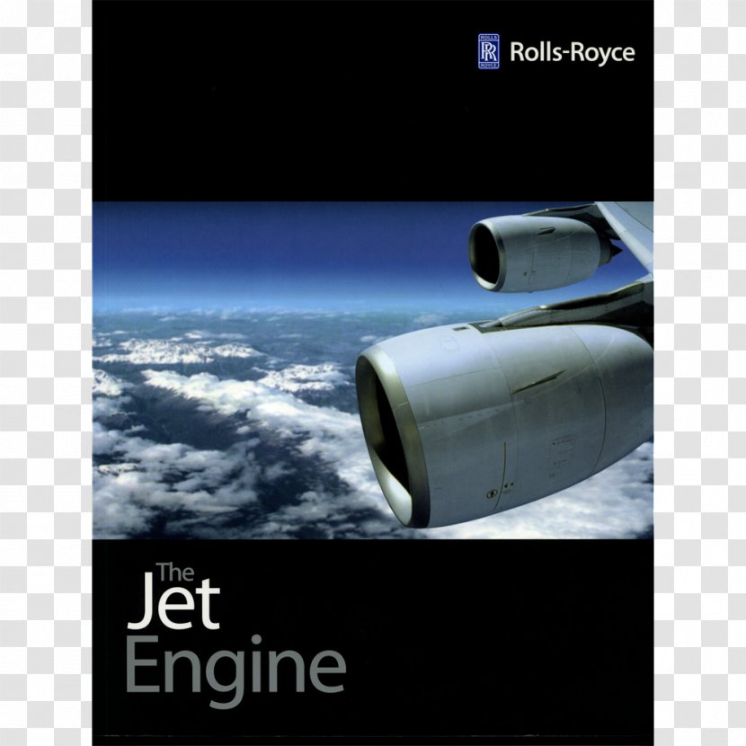 The Jet Engine Rolls-Royce Holdings Plc Engines: Fundamentals Of Theory, Design And Operation Study Guide For Aircraft Electricity Electronics, Sixth Edition - Earth Transparent PNG