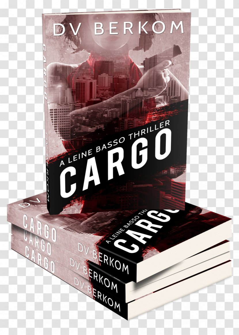 Cargo: A Leine Basso Thriller (#4) - Ebook - Brand Product E-bookCargo Worker Image Transparent PNG