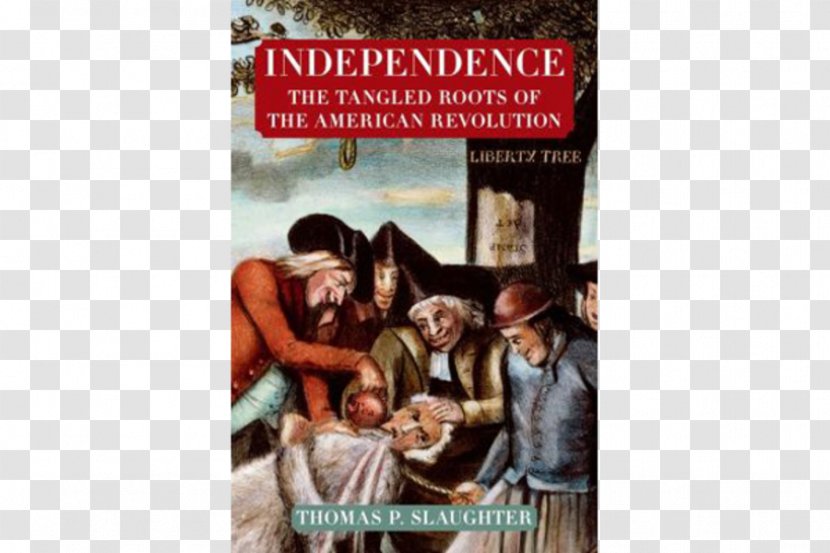 American Revolutionary War United States Independence: The Tangled Roots Of Revolution Boston Tea Party Transparent PNG