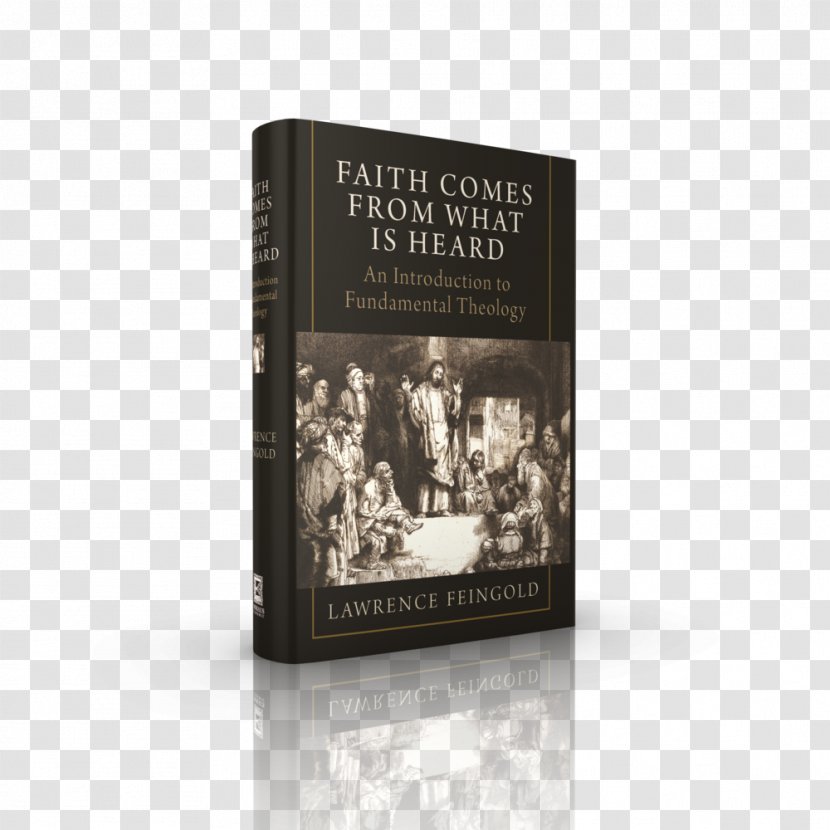 Faith Comes From What Is Heard: An Introduction To Fundamental Theology Christian Book Dogmatic - Silhouette - St Dominic Catholic Church Transparent PNG