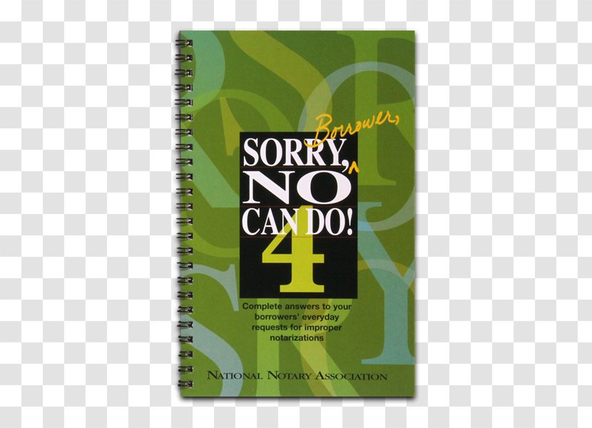Sorry No Can Do 2: More Answers To Your Signers' Everyday Requests For Improper Notarizations I Can't Go That (No Do) Customer Service Washing Hair - National Day Transparent PNG