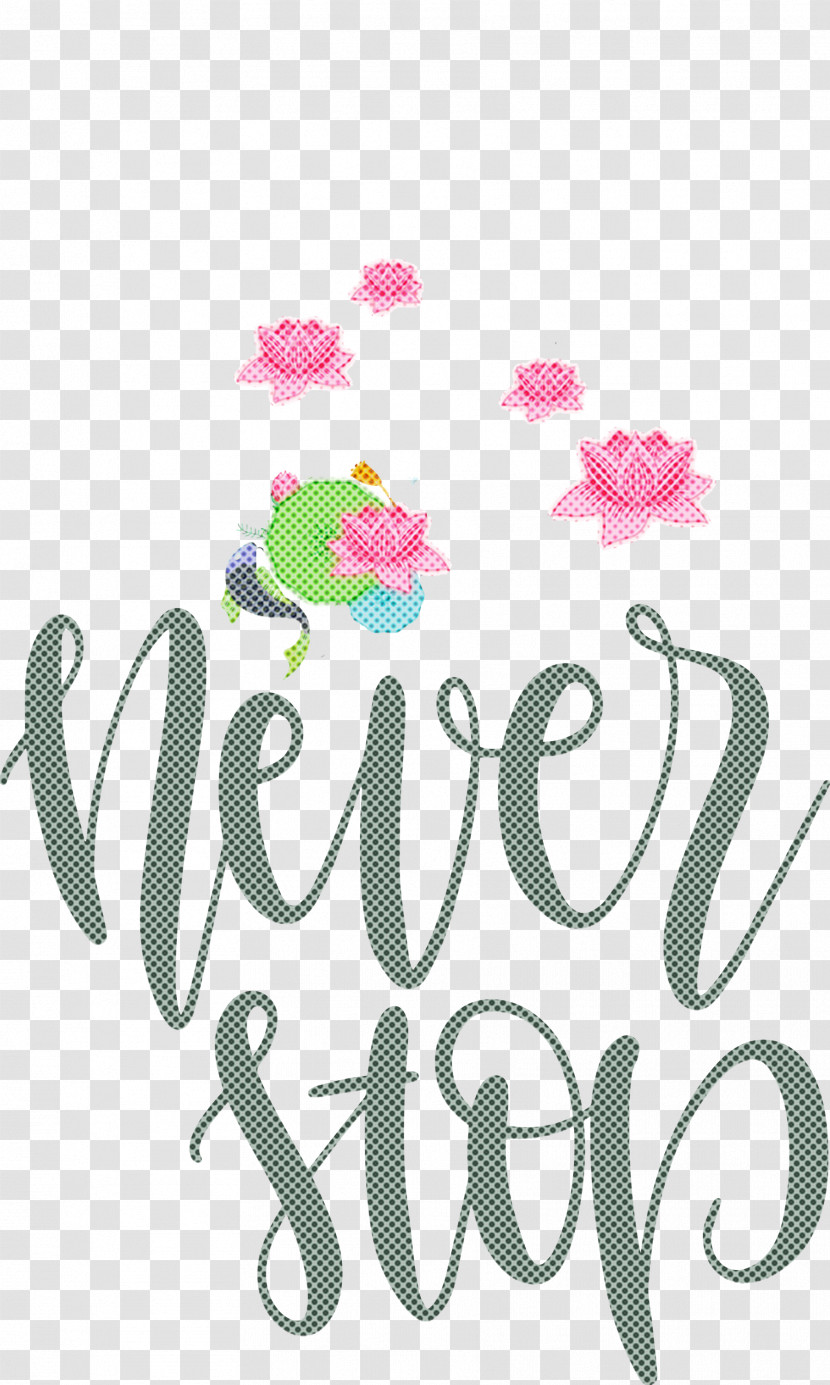 Never Stop Motivational Inspirational Transparent PNG