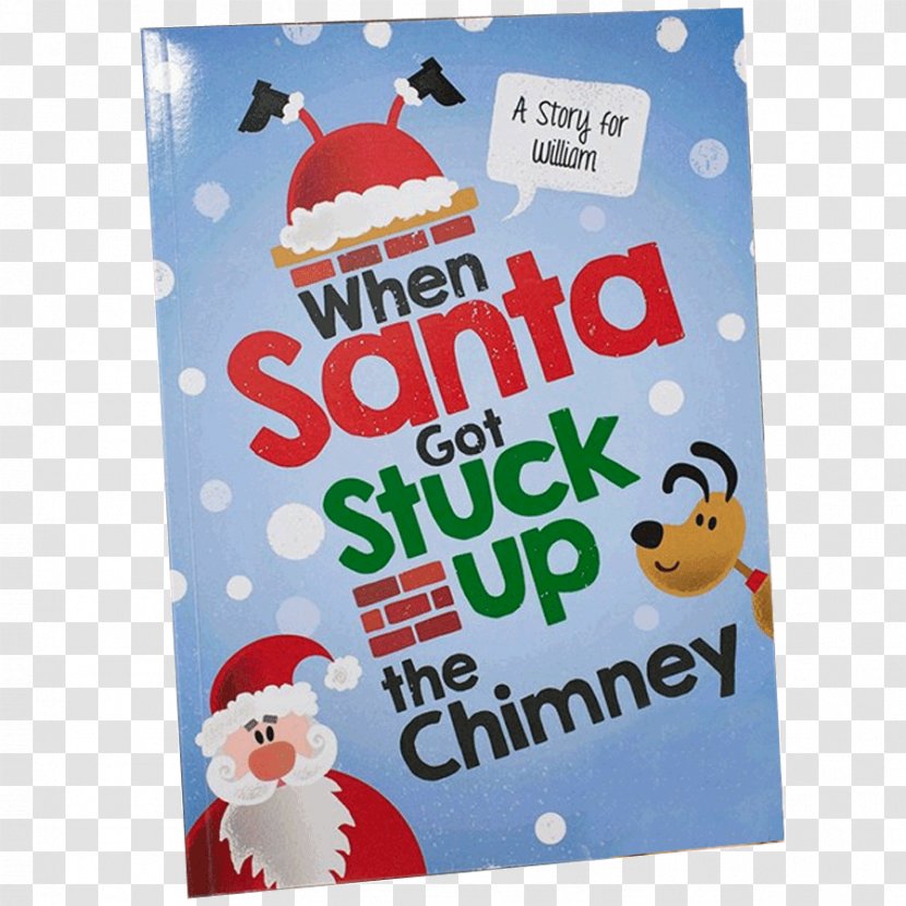 Santa Claus Personalized Book Got Stuck In The Chimney Hardcover - Banner Transparent PNG
