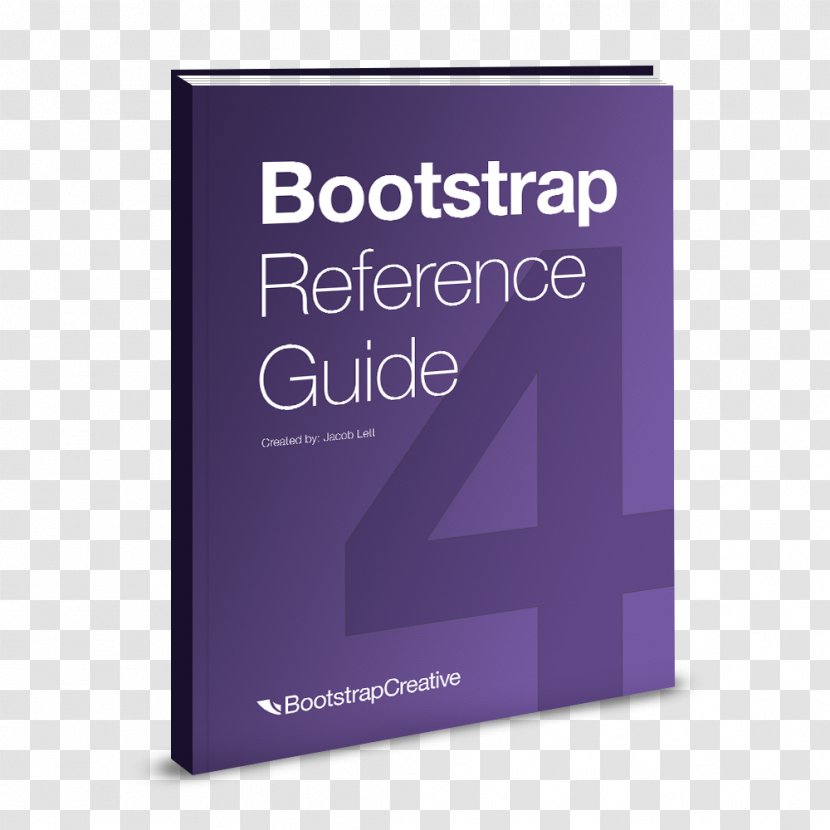 Bootstrap Reference Guide: 4 And 3 Cheat Sheets Collection Responsive Web Design Practical Design: Learn The Fundamentals Of With HTML5, CSS3, Bootstrap, JQuery, Vue.js Infant - Brand - Creative Cover Book Transparent PNG