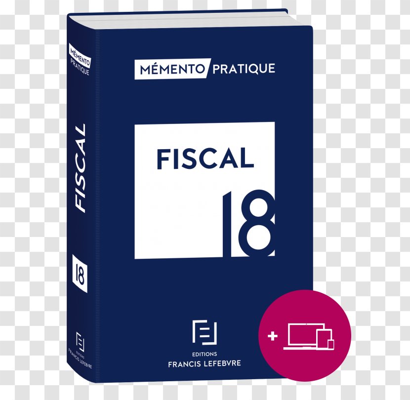 Memento Fiscal 2017 Tax Law Sociétés Commerciales: Mémento Juridique Et Société Des Editions Francis Lefebvre - Multimedia - Book Transparent PNG