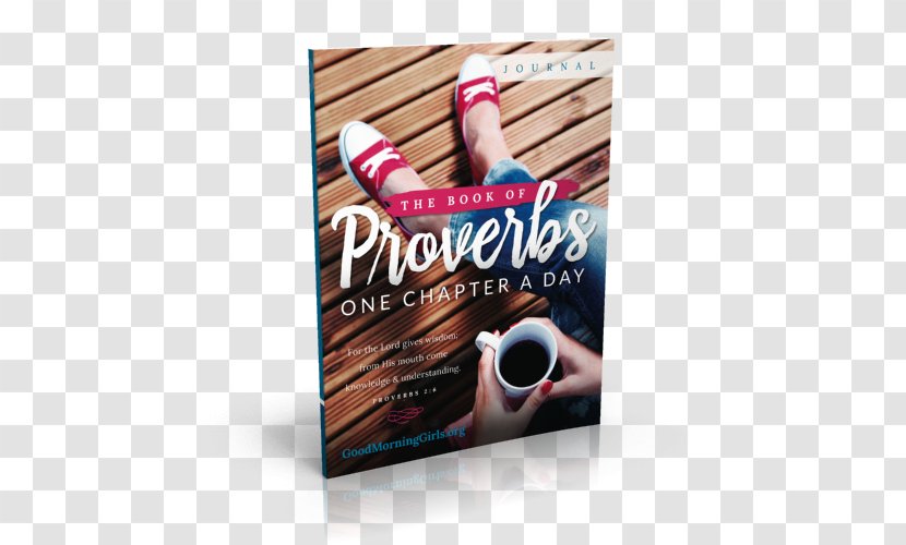 The Book Of Proverbs Journal: One Chapter A Day Acts Women Living Well: Find Your Joy In God, Man, Kids, And Home Bible Transparent PNG