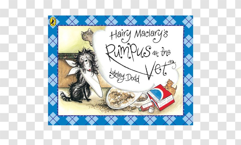 Hairy Maclary's Rumpus At The Vet Maclary And Friends From Donaldson's Dairy Bone Maclary, Shoo - Lynley Dodd Transparent PNG
