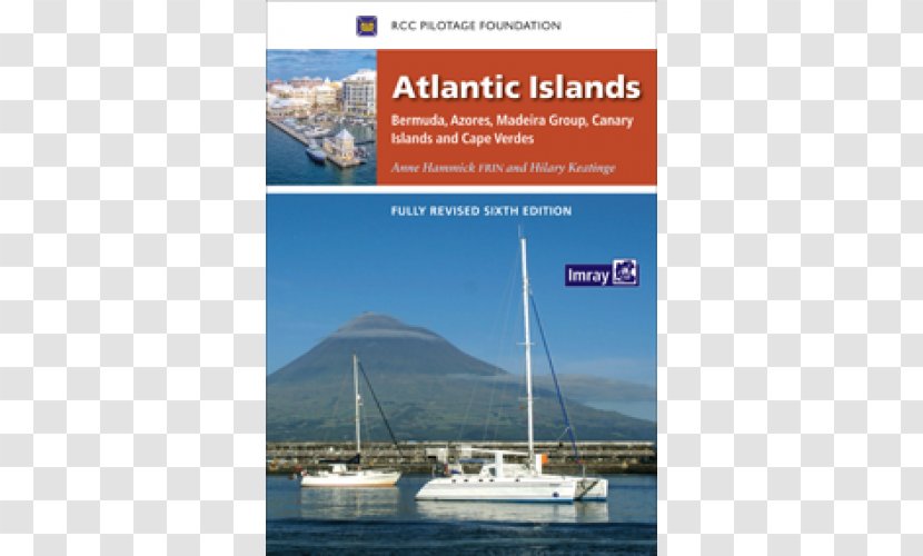 Atlantic Islands: Azores, Madeira, Canary And Cape Verde Islands The Crossing Guide Leeward - Spain Portugal - Island Transparent PNG