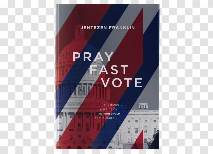 Pray Fast Vote: The Hands Of America On Threshold Church Believe That You Can Fasting Voting United States - Donald Trump Transparent PNG