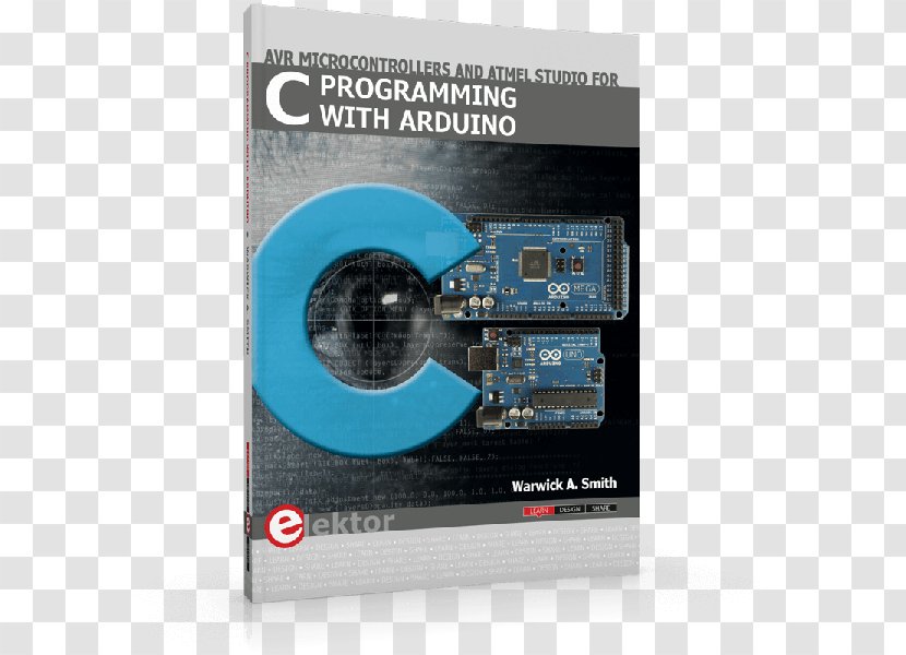 C Programming For Arduino The Language Getting Started With Sketches - Book Transparent PNG