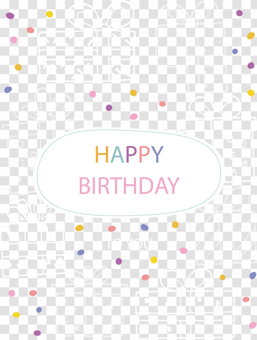Happy Birthday To You Greeting Card - Speech Balloon - Vector Transparent PNG