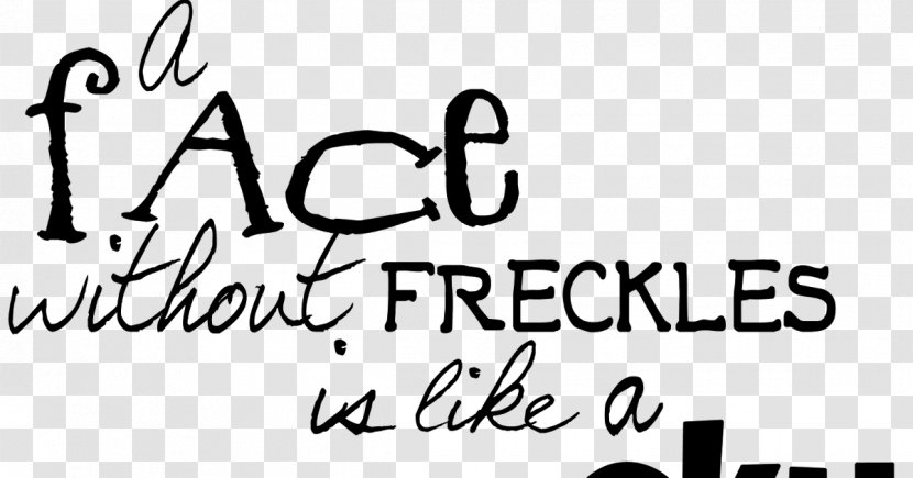 Freckle Text Face Quotation - Scrapbooking - Freckles Transparent PNG
