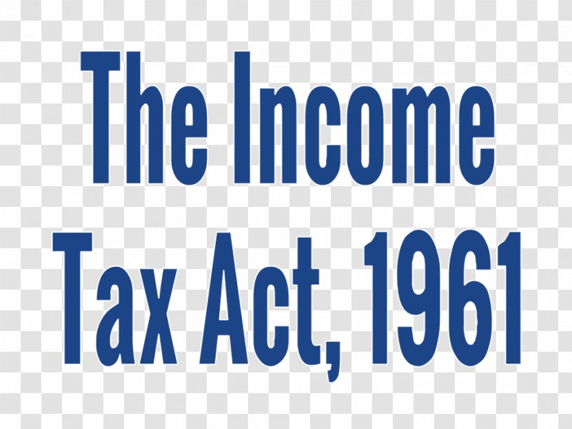 The Income-tax Act, 1961 Income Tax Government Of India - Number - Prime Advantage Transparent PNG