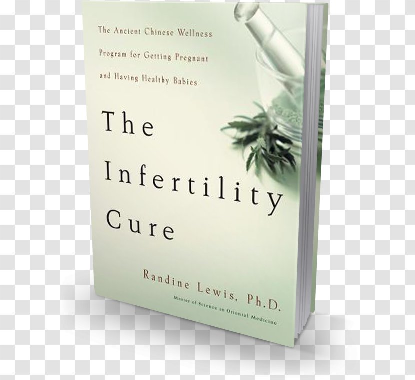 The Infertility Cure: Ancient Chinese Wellness Program For Getting Pregnant And Having Healthy Babies Pregnant! Pregnancy Miracle: Cure Get Naturally! Book - Health Transparent PNG