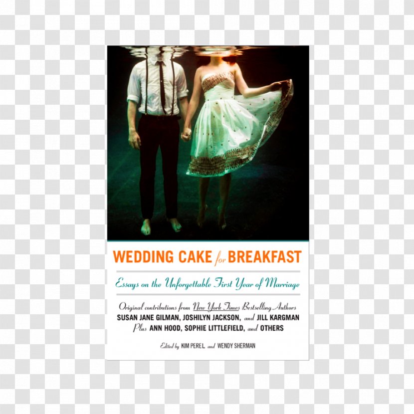 Wedding Cake For Breakfast: Essays On The Unforgettable First Year Of Marriage Hypocrite In A Pouffy White Dress Wonderful 101: Prima Official Game Guide Author Transparent PNG