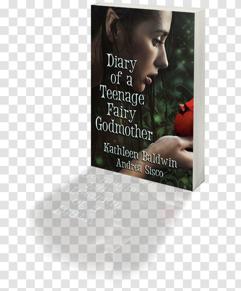 Diary Of A Teenage Fairy Godmother 1 Book Romance Novel Fantasy Adolescence - Kathleen Baldwin Transparent PNG