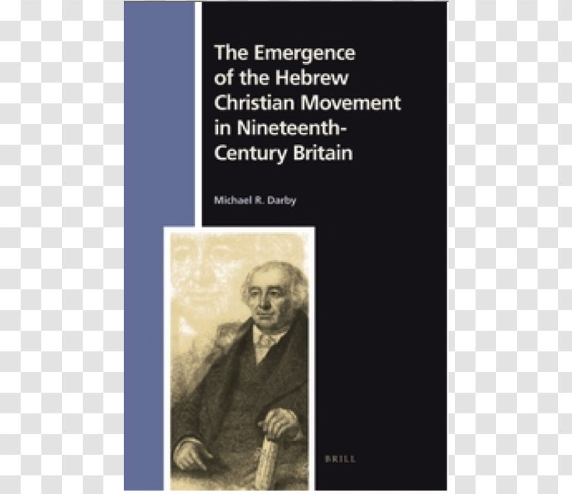 Christianity And Judaism The Emergence Of Hebrew Christian Movement In Nineteenth-century Britain 19th Century Yeshua - Judeochristian Transparent PNG