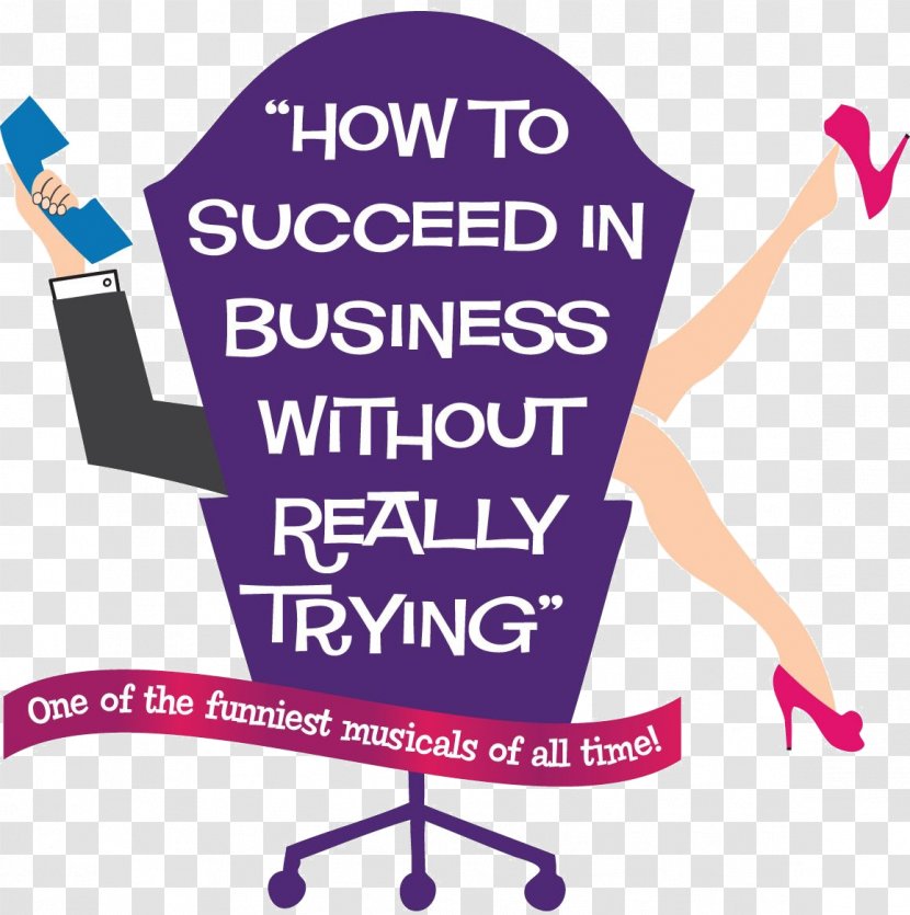 How To Succeed In Business Without Really Trying J. Pierrepont Finch You Can't Take It With Poster Logo - Organization - When Harry Met Sally Transparent PNG
