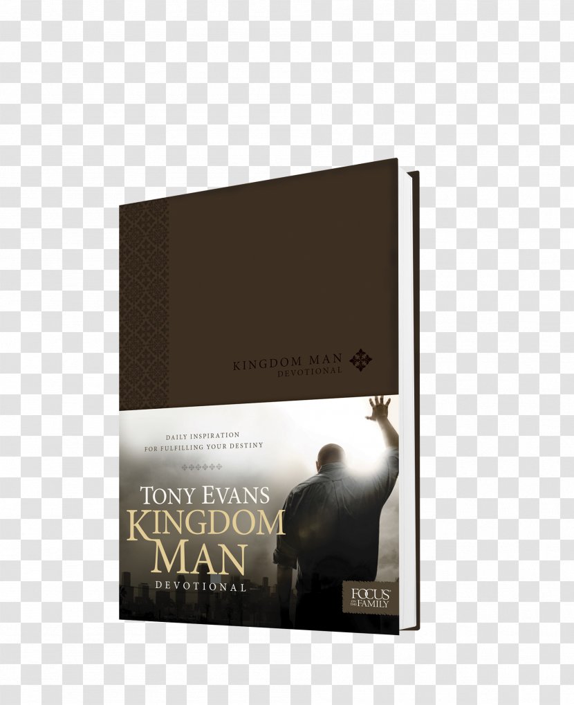 Kingdom Man Devotional Man: Every Man's Destiny, Woman's Dream Un Hombre Del Reino: El Destino De Cada Hombre, Sueño Mujer Amazon.com Book - Text - Vc Transparent PNG