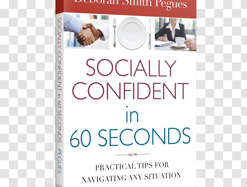 Socially Confident In 60 Seconds: Practical Tips For Navigating Any Situation Book Brand Deborah Smith Pegues Font - Text Transparent PNG