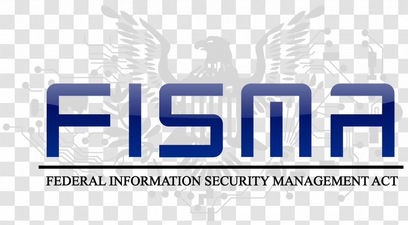 Federal Information Security Management Act Of 2002 Regulatory Compliance NIST Special Publication 800-53 Payment Card Industry Data Standard FedRAMP - Fedramp - Business Transparent PNG