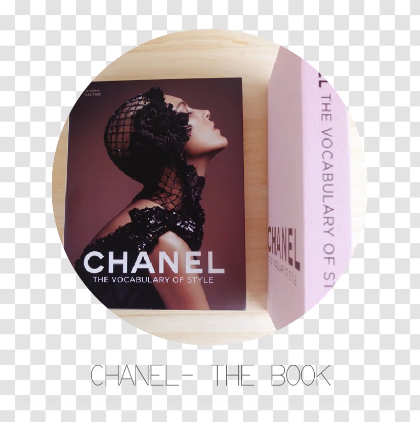 Chanel: The Vocabulary Of Style Fashion Design Book - Chanel Transparent PNG