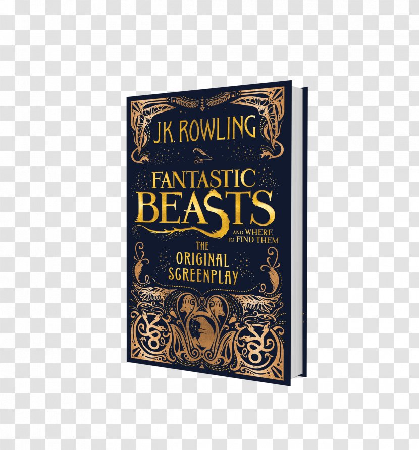 Fantastic Beasts And Where To Find Them: The Original Screenplay Harry Potter Cursed Child Gellert Grindelwald Them Film Series Transparent PNG