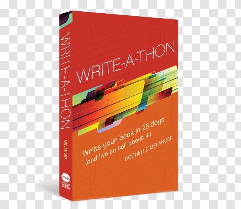 Write-A-Thon: Write Your Book In 26 Days (And Live To Tell About It) Paperback Writer's Digest - National Novel Writing Month Transparent PNG
