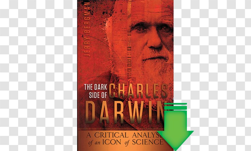 The Dark Side Of Charles Darwin: A Critical Analysis An Icon Science Darwin Effect: Its Influence On Nazism, Eugenics, Racism, Communism, Capitalism & Sexism Book Origin Species - Scientist Transparent PNG