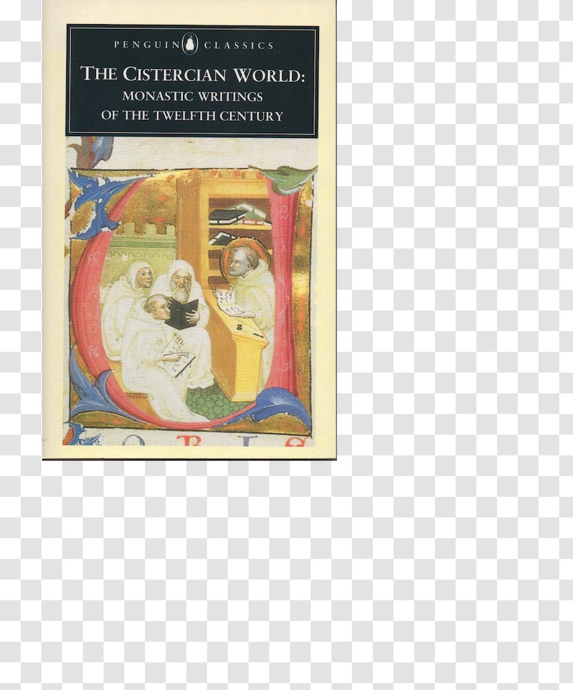 The Cistercian World: Monastic Writings Of Twelfth Century Norton Book Friendship Cistercians Monasticism - Text Transparent PNG