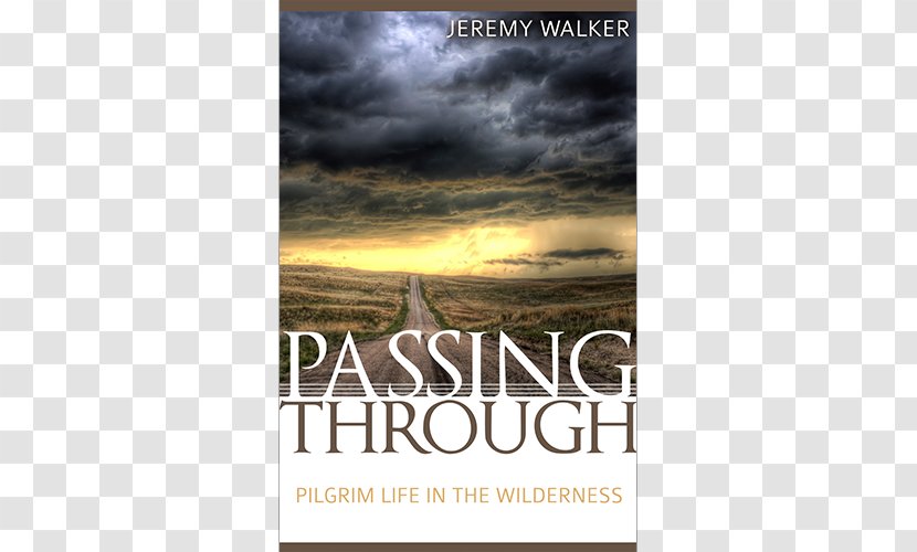 Passing Through: Pilgrim Life In The Wilderness Book Review Bible Paperback - Energy Transparent PNG