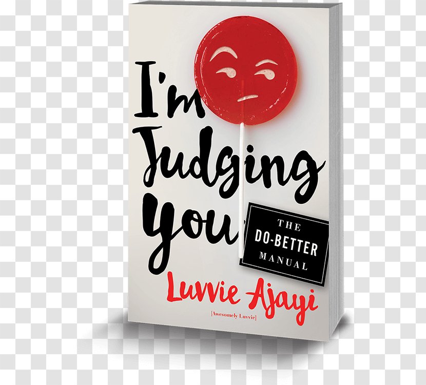I'm Judging You: The Do-Better Manual Paperback Product Brand Font - Luvvie Ajayi - Erykah Badu Curly Afro Hairstyles Transparent PNG