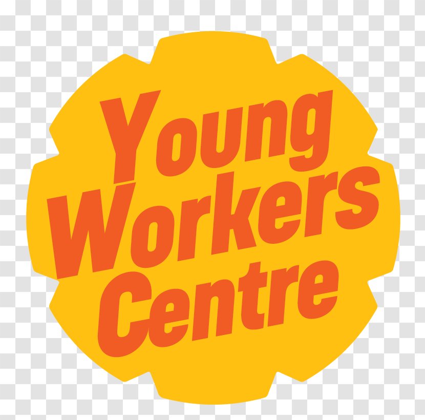 Laborer Young Workers Centre Labor Rights Trade Union Wage - Text Transparent PNG