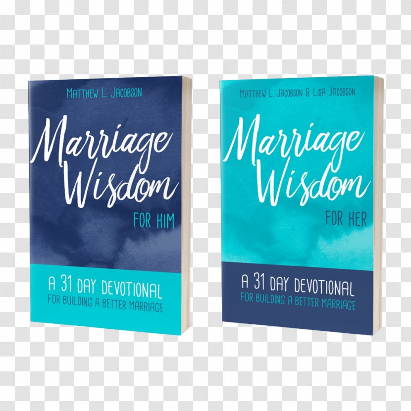 Marriage Wisdom For Her: A 31 Day Devotional Building Better Him: Husband Interpersonal Relationship - Brand Transparent PNG