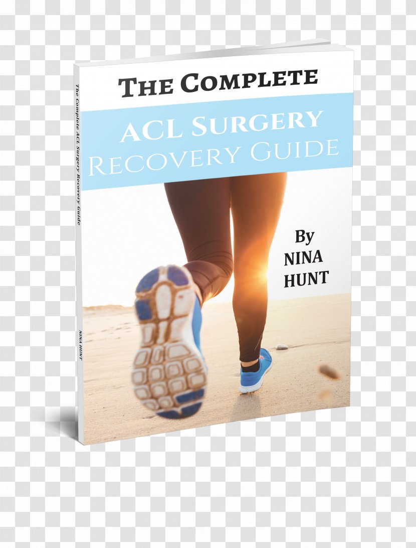 The Complete Acl Surgery Recovery Guide Amazon.com Amazon Kindle Paperback Book - Shoe - Exercise Transparent PNG