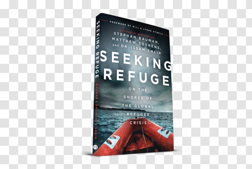 Seeking Refuge: On The Shores Of Global Refugee Crisis World Relief Great Commandment God Suffering - Text - Refuge Transparent PNG