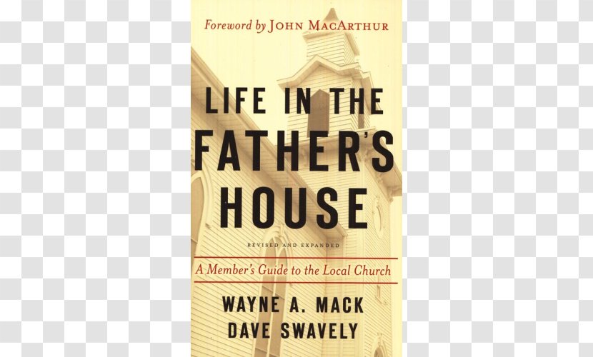 Life In The Father's House: A Member's Guide To Local Church Christianity Christian Fathers - Early - Father Transparent PNG