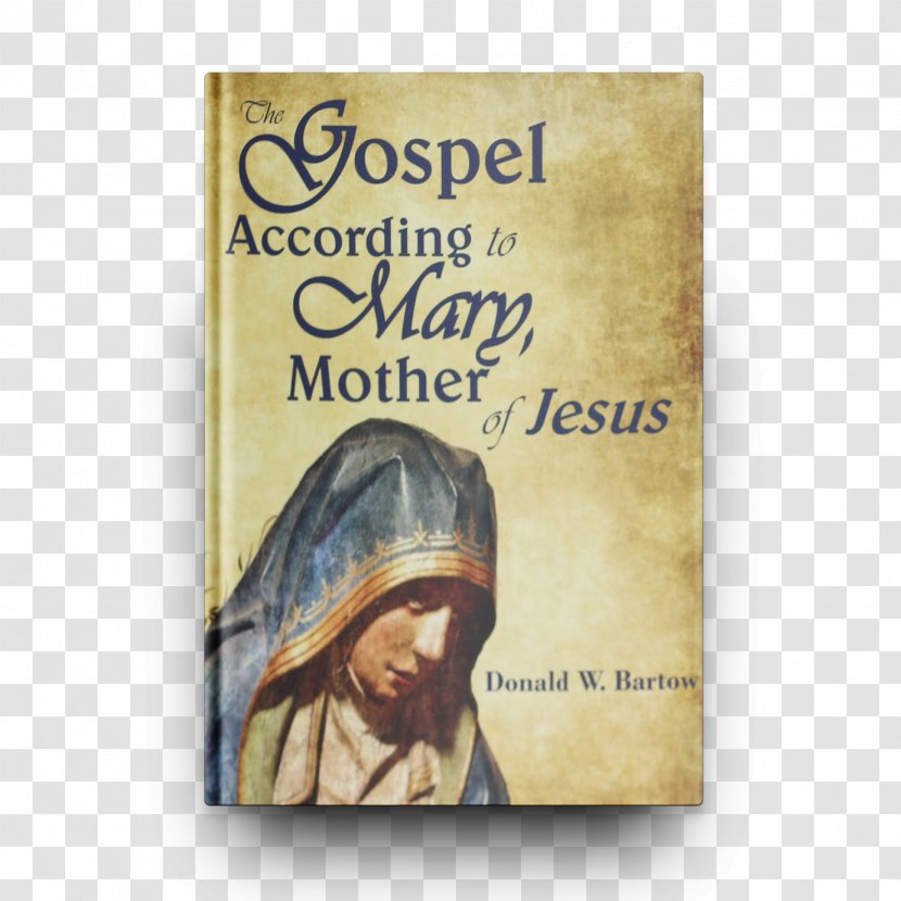 The Gospel According To Mary, Mother Of Jesus Book Earth Transparent PNG