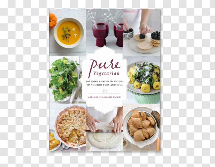 Vegetarian Cuisine Pure Vegetarian: 108 Indian-inspired Recipes To Nourish Body And Soul Indian The Little Book Of Ikigai: Japanese Guide Finding Your Purpose In Life - Cooking - Veg Transparent PNG