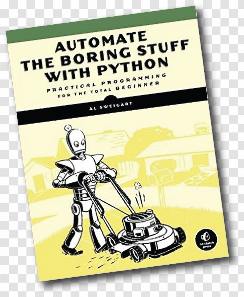 Automate The Boring Stuff With Python: Practical Programming For Total Beginners Computer Python Tutorial Machine Learning - Javascript - Testdriven Development Transparent PNG