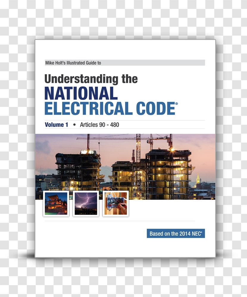 Mike Holt's Illustrated Guide To Understanding The National Electrical Code, Volume 1, Articles 90-480, Based On 2017 NEC Holt Enterprises, Inc Wires & Cable - Diagram - Roll Of Approved Installation Contracto Transparent PNG