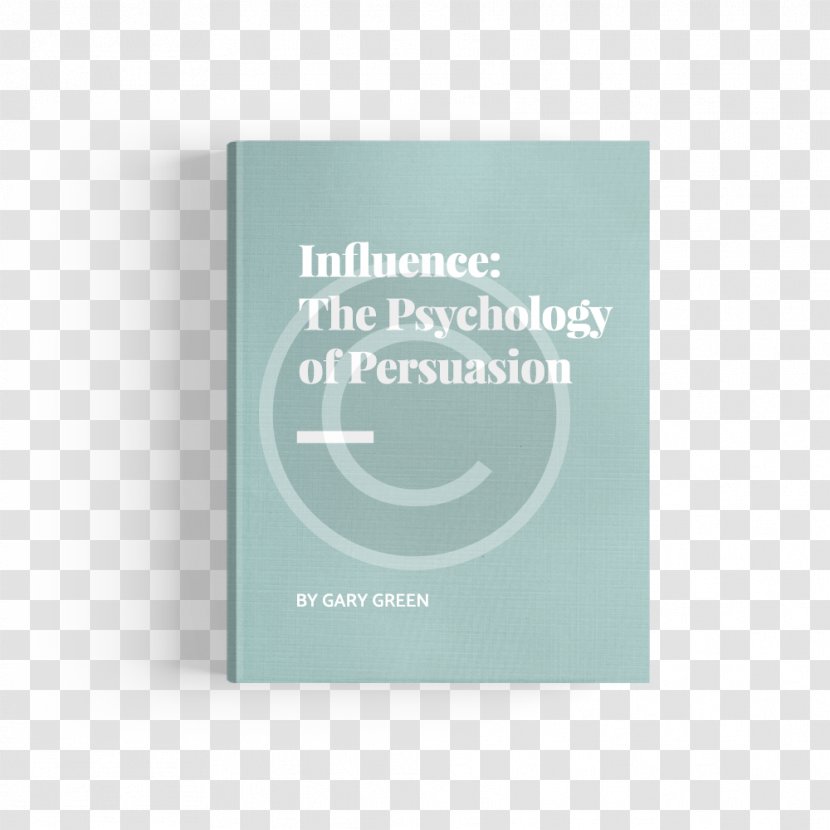 Influence: Science And Practice How To Win Friends Influence People Psychology Persuasion Self-help Book - Psychological Counseling Transparent PNG