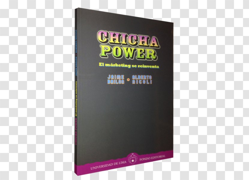 Chicha Power: El Márketing Se Reinventa Book Marketing Advertising - Sophistication Transparent PNG