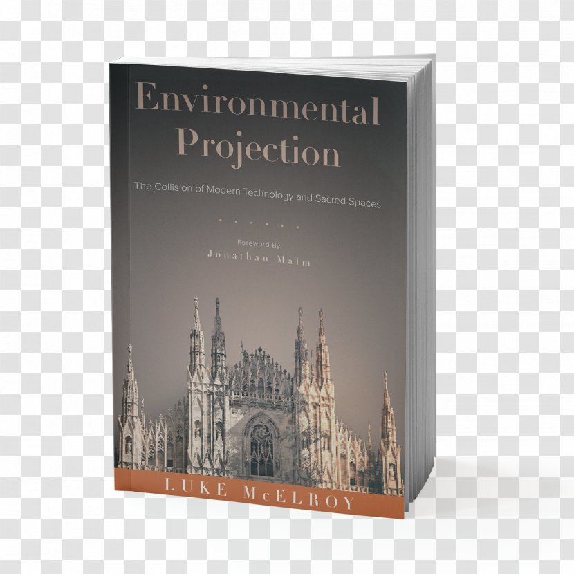 Environmental Projection: The Collision Of Modern Technology And Sacred Space Creative Potential: Principles For Unleashing Your God-Given Calling Book Publishing Salt Conferences - Corporate Transparent PNG