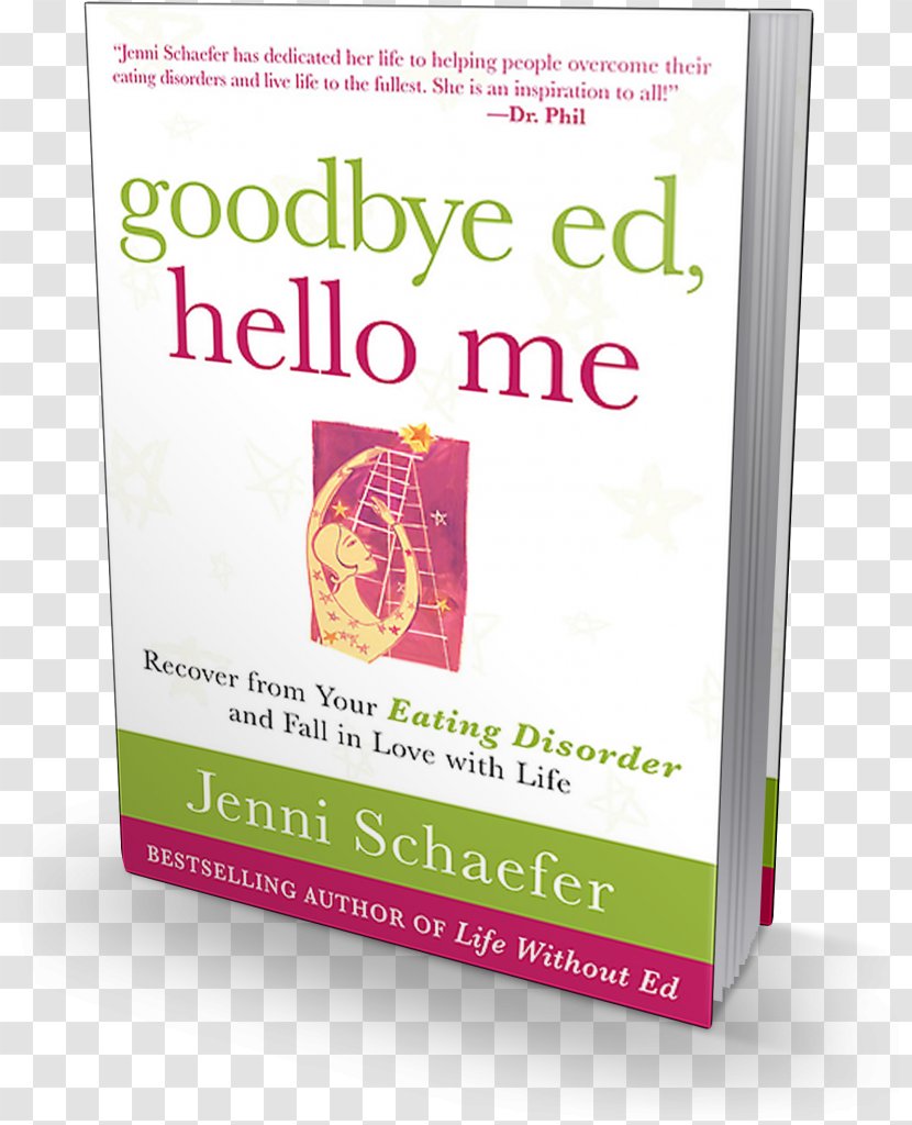 Goodbye Ed, Hello Me: Recover From Your Eating Disorder And Fall In Love With Life Book Library - Playlist - Bye Single Transparent PNG