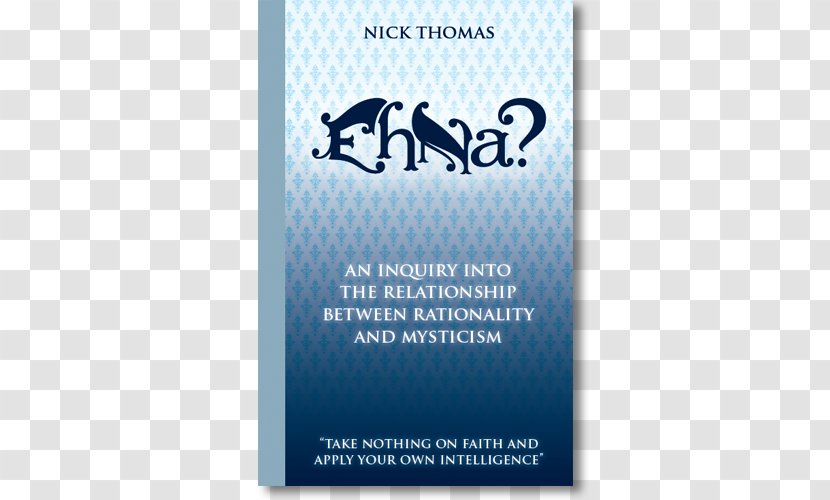 Eh Na? An Inquiry Into The Relationship Between Rationalism And Mysticism Trade Paperback Font - White Floor Transparent PNG