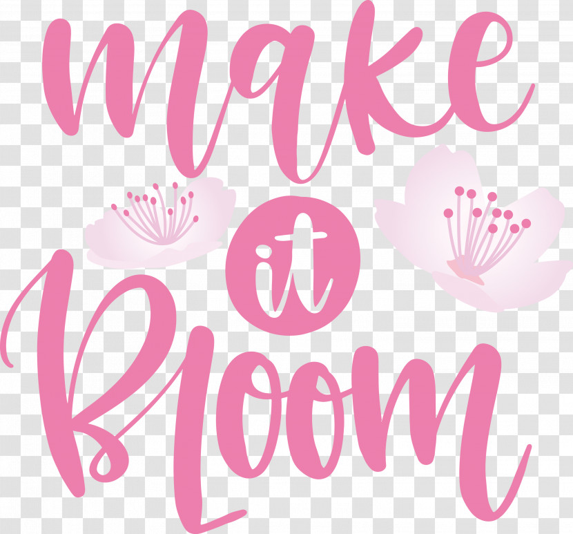 Make It Bloom Bloom Spring Transparent PNG