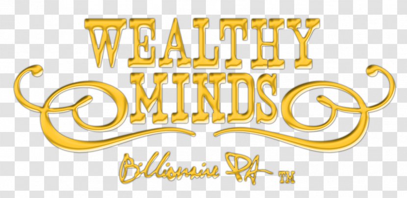 My Mind Is Wealthy: Wealth I (E-book): How To Develop A Wealthy And Speak Your Dreams Into Existence Billionaire Real Estate Logo - Sponsor Transparent PNG