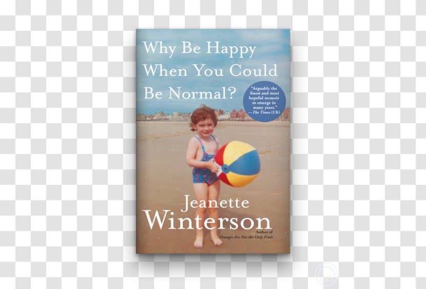 Why Be Happy When You Could Normal? Oranges Are Not The Only Fruit Book Author Christmas Days: 12 Stories And Feasts For Days Transparent PNG